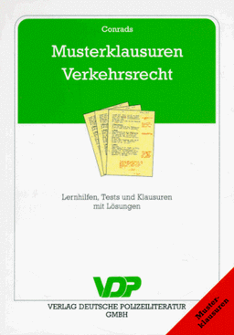 Musterklausuren Verkehrsrecht. Lernhilfen, Tests und Klausuren mit Lösungen