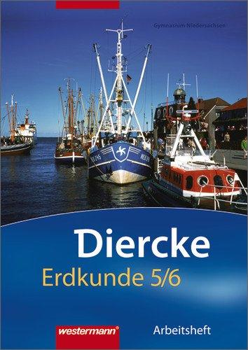 Diercke Erdkunde - Ausgabe 2008 für Gymnasien in Niedersachsen: Arbeitsheft 5 / 6