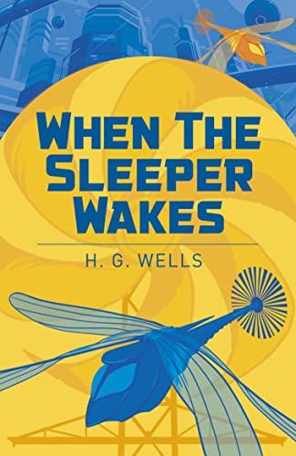 When the Sleeper Wakes (Arcturus Classics)