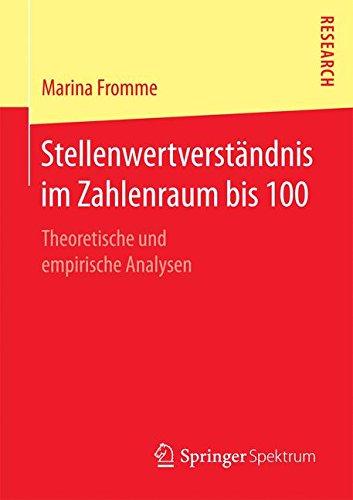 Stellenwertverständnis im Zahlenraum bis 100: Theoretische und empirische Analysen