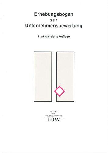 Erhebungsbogen zur Unternehmensbewertung: Erstellt vom AK Unternehmensbewertung des IDW