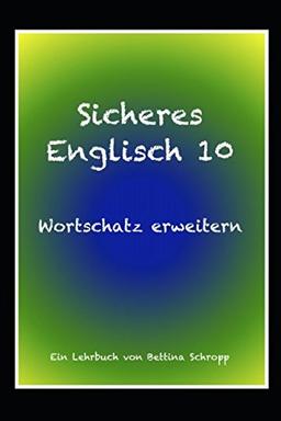 Sicheres Englisch 10: Wortschatz erweitern