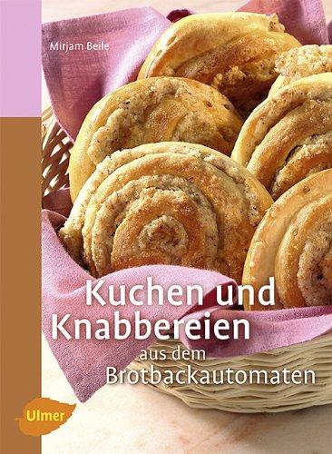 Kuchen und Knabbereien aus dem Brotbackautomaten