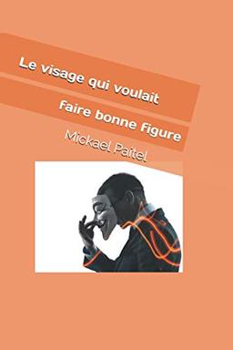 Le visage qui voulait faire bonne figure.: Polar (Les enquêtes de l'inspecteur Ligher, Band 2)