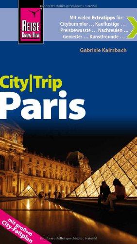 Reise Know-How CityTrip Paris: Reiseführer mit Faltplan