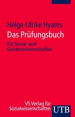 Das Prüfungsbuch: Für Sozial- und Geisteswissenschaftler