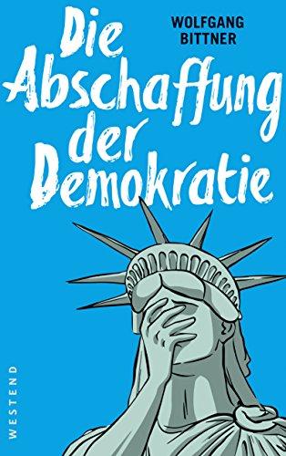 Die Abschaffung der Demokratie