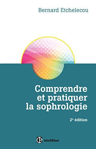 Comprendre et pratiquer la sophrologie