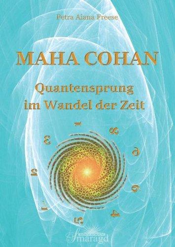 Maha Cohan - Quantensprung im Wandel der Zeit