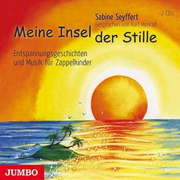 Meine Insel der Stille: Entspannungsgeschichten und Musik für Zappelkinder