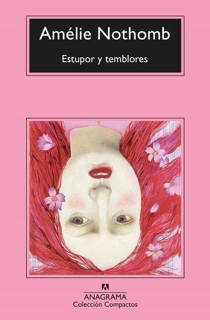 Estupor Y Temblores (Compactos, Band 747)