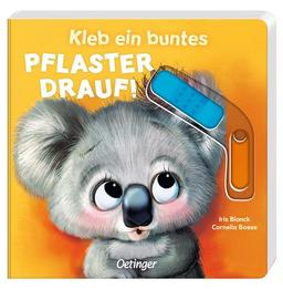 Kleb ein buntes Pflaster drauf!: Lustiges Trostbuch für Kinder ab 2 Jahren; Pappbilderbuch mit stabilen Schiebern und fröhlichen Reimen (Das kann ich schon!)