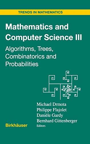 Mathematics and Computer Science III: Algorithms, Trees, Combinatorics and Probabilities (Trends in Mathematics)