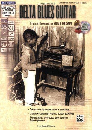 Stefan Grossman's Early Masters of American Blues Guitar: Delta Blues Guitar