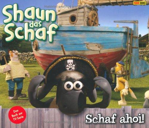 Shaun das Schaf Geschichtenbuch: Bd. 11: Schaf ahoi!