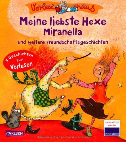 VORLESEMAUS, Band 2: Meine liebste Hexe Miranella: und weitere Freundschaftsgeschichten