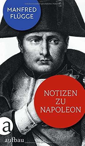 Notizen zu Napoleon: Anmerkungen zu Napoleon