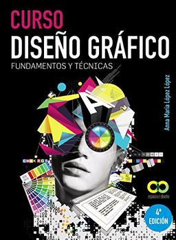 Curso diseño gráfico : fundamentos y técnicas (ESPACIO DE DISEÑO)