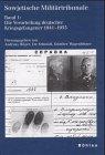 Sowjetische Militärtribunale, Bd.1, Die Verurteilung deutscher Kriegsgefangener 1941-1953