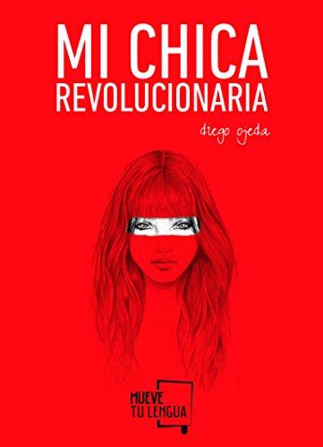 Mi chica revolucionaria (Poesía, Band 1)