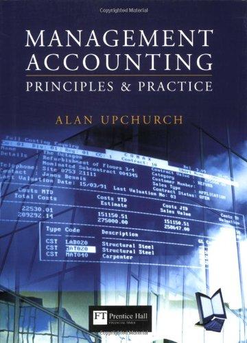 Management Accounting: Principles & Practice: Principles and Practice