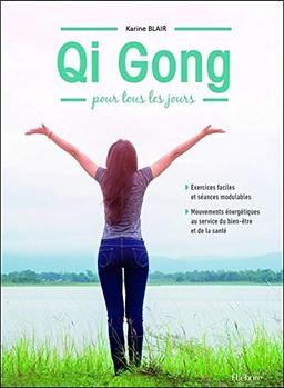 Qi gong pour tous les jours