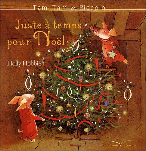 Tam-Tam et Piccolo. Vol. 4. Juste à temps pour Noël