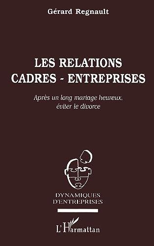 Les relations cadres-entreprises : après un long mariage heureux, éviter le divorce