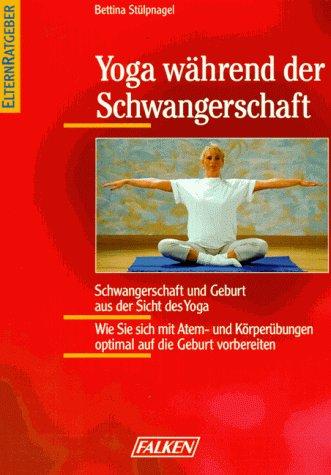 Yoga während der Schwangerschaft. U1: Schwangerschaft und Geburt aus der Sicht des Yogas.