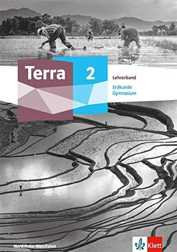 Terra Erdkunde 2. Ausgabe Nordrhein-Westfalen Gymnasium: Lehrerband Klasse 7/8 (TERRA Erdkunde. Ausgabe für Nordrhein-Westfalen Gymnasium ab 2019)