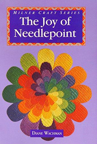 The Joy of Needlepoint (Milner Craft Series)