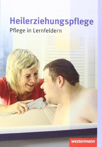 Heilerziehungspflege: Pflege in Lernfeldern: Schülerbuch, 1. Auflage, 2011: 53