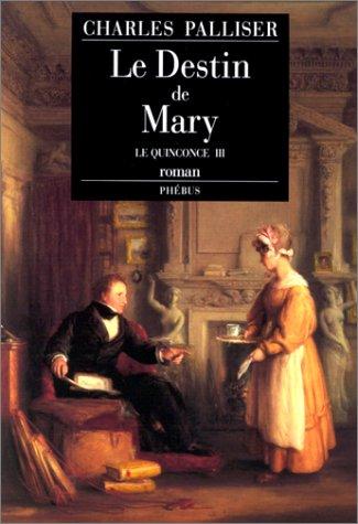 Le quinconce. Vol. 3. Le destin de Mary