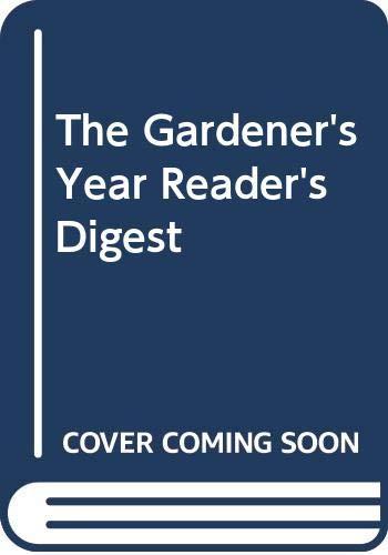 The Gardener's Year Reader's Digest