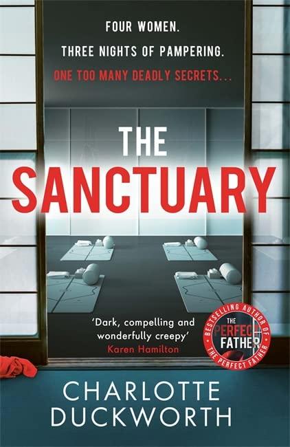 The Sanctuary: the utterly addictive new thriller from the bestselling author of The Perfect Father