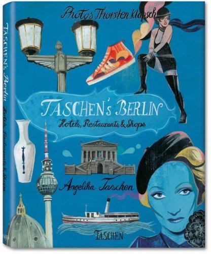 Taschen's Berlin : hotels, restaurants & shops