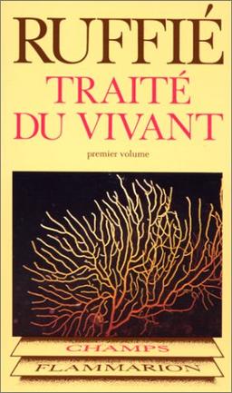 Traité du vivant. Vol. 1