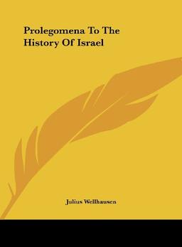 Prolegomena To The History Of Israel