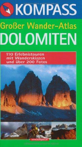 Grosser Wanderatlas Dolomiten. 110 Erlebnistouren mit Wanderskizzen und über 200 Fotos