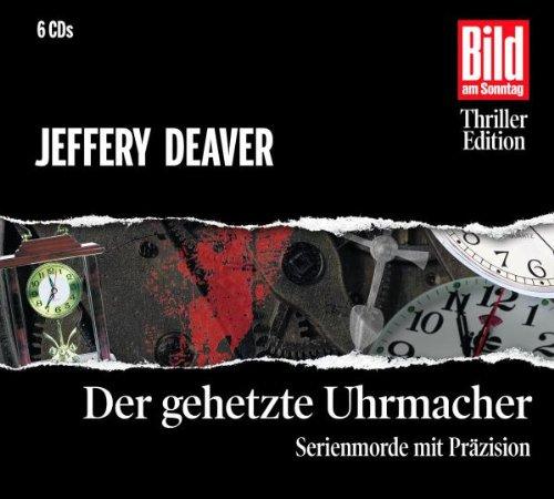 Der gehetzte Uhrmacher. Serienmorde mit Präzision, 6 CDs