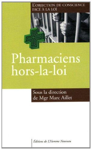 Pharmaciens hors la loi ? : l'objection de conscience face à la loi