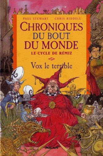 Chroniques du bout du monde. Le cycle de Rémiz. Vol. 2. Vox le terrible