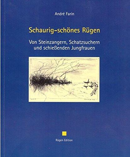 Schaurig schönes Rügen: Von Steinzangern, Schatzsuchern und schießenden Jungfrauen