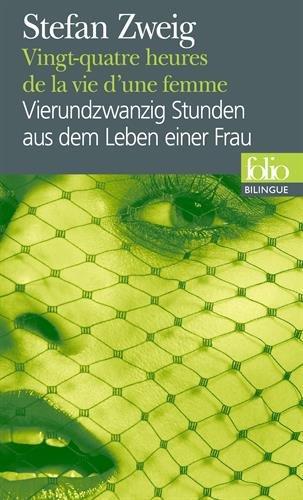 Vingt-quatre heures de la vie d'une femme. Vierundzwanzig Stunden aus dem Leben einer Frau