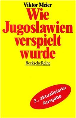 Wie Jugoslawien verspielt wurde