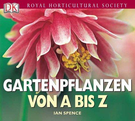 Gartenpflanzen von A bis Z