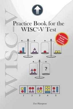 Practice Book for the WISC-V Test: Improve Nonverbal and Processing Speed Skills with 130 Exercises (IQ Tests series, Band 11)