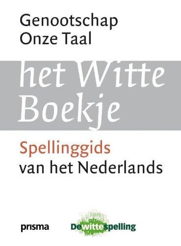 Het witte boekje / druk 4: spellinggids van het Nederlands