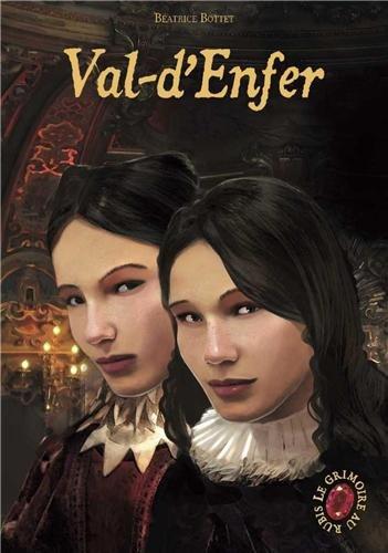 Le grimoire au rubis : cycle 2. Vol. 1. Val-d'Enfer