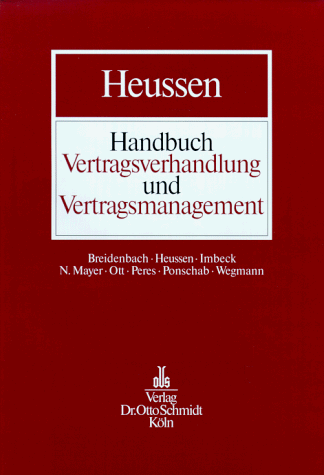 Handbuch Vertragsmanagement und Vertragsgestaltung. Planung, Verhandlung, Design und Durchführung von Verträgen